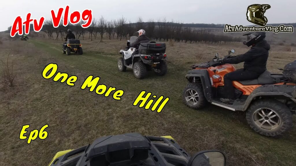 ATVs Climbing and Descending Hills - One More  Hill - Ep.6