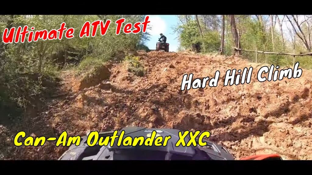 Ultimate ATV Test - Hard Hill Climb - Can Am Outlander XXC & XT